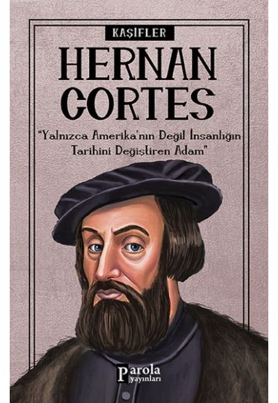 Bilime Yön Verenler: Hernan Cortes