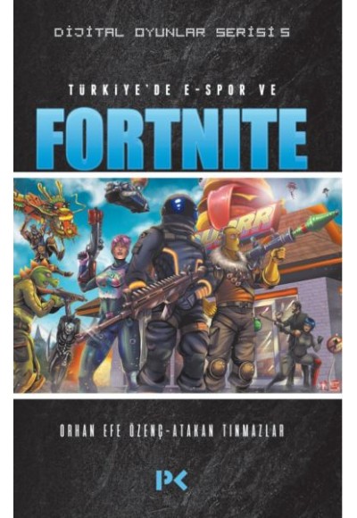 Dijital Oyunlar Serisi 5 - Türkiye’de E-Spor ve Fortnite