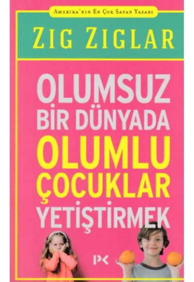 Olumsuz Bir Dünyada Olumlu Çocuklar Yetiştirmek