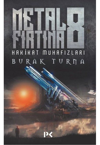Metal Fırtına 8 - Hakikat Muhafızları