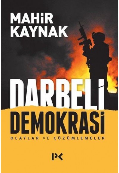 Darbeli Demokrasi - Olaylar ve Çözümlemeler