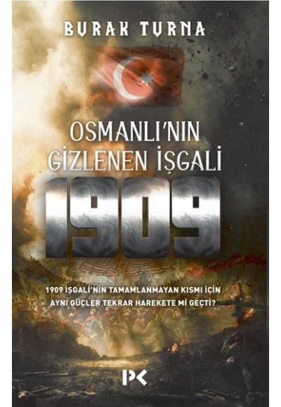 Osmanlı'nın Gizlenen İşgali 1909