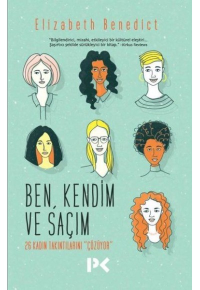 Ben Kendim ve Saçım - 26 Kadın Takıntılarını Çözüyor