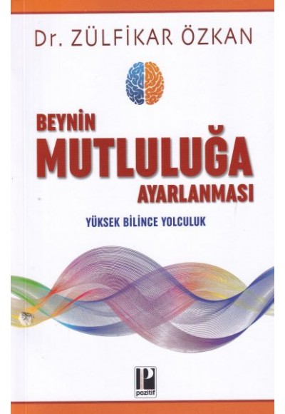 Beynin Mutluluğa Ayarlanması