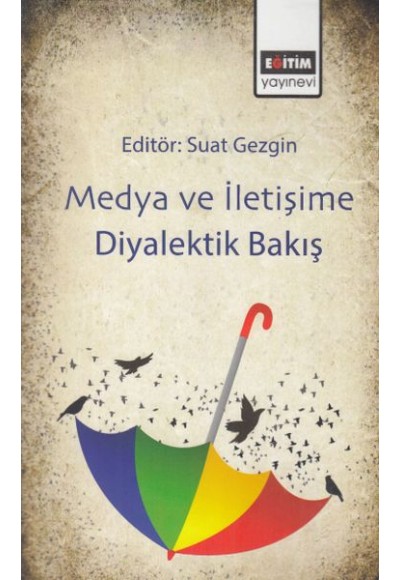 Medya ve İletişim Diyalektik Bakış