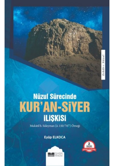 Kur'an-Siyer İlişkisi - Nüzul Sürecinde