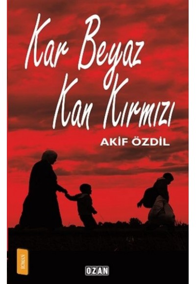Kar Beyaz Kan Kırmızı