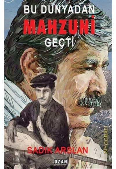 Bu Dünyadan Mahzuni Geçti