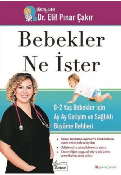 Bebekler Ne İster - 0-2 Yaş Bebekler için Ay Ay Gelişim ve Sağlıklı Büyüme Rehberi