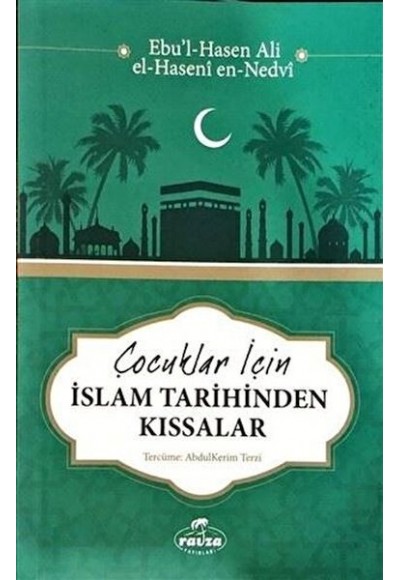 Çocuklar için İslam Tarihinden Kıssalar