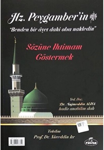 Hz. Peygamber'in Sözüne Ihtimam Göstermek