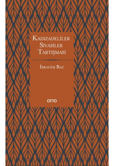 Kadızâdeliler - Sivâsîler Tartışması