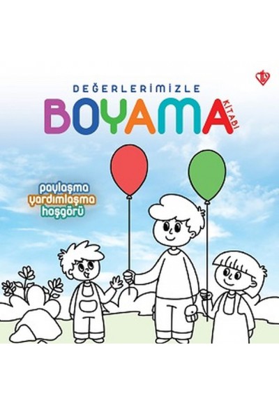 Değerlerimizle Boyama Kitabı Paylaşma Yardımlaşma Hoşgörü