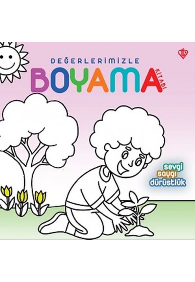 Değerlerimizle Boyama Kitabı Sevgi Saygı Dürüstlük