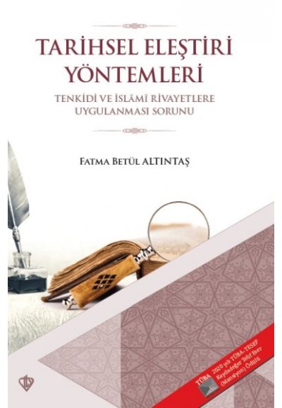 Tarihsel Eleştiri Yöntemleri - Tenkidi ve İslami Rivayetlere Uygulanması Sorunu