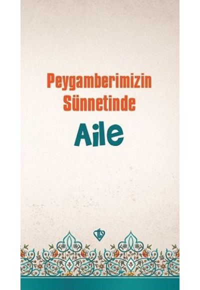 Peygamberimizin Sünnetinde Aile