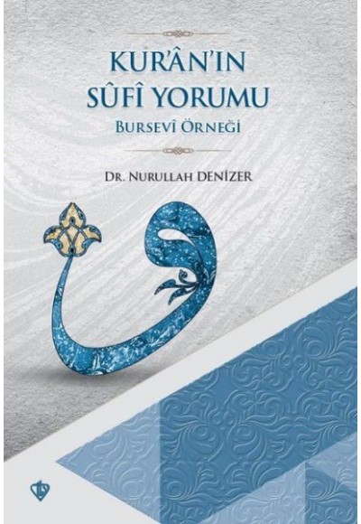 Kur'an'ın Sufi Yorumu - Bursevi Örneği