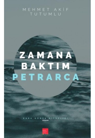 Zamana Baktım Petrarca