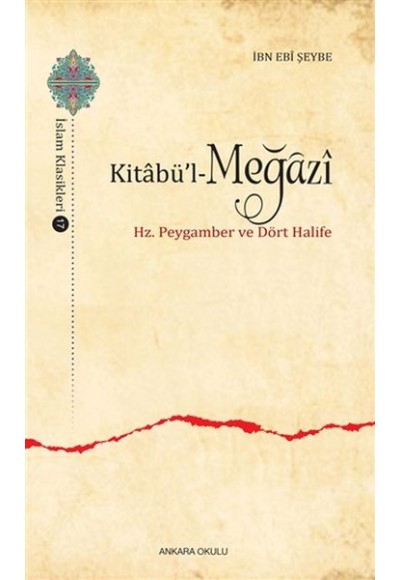 Kitabül-Meğazi - Hz. Peygamber ve Dört Halife