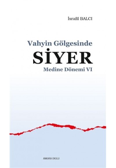 Medine Dönemi 6 - Vahyin Gölgesinde Siyer