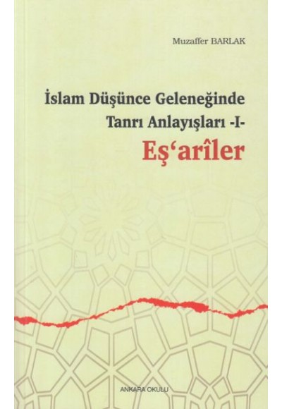 İslam Düşünce Geleneğinde Tanrı Anlayışları 1 - Eşariler