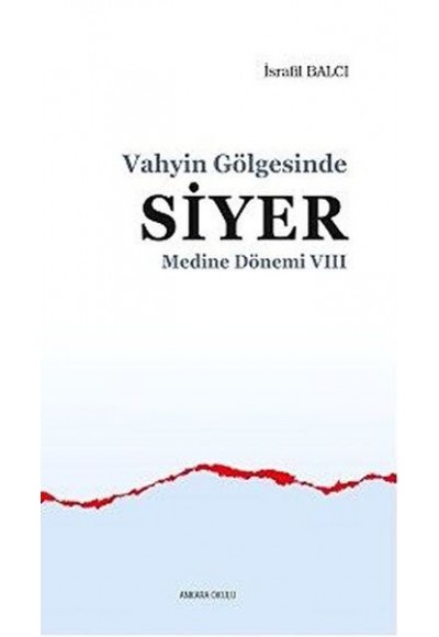 Medine Dönemi 7 - Vahyin Gölgesinde Siyer