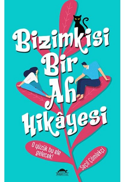 Bizimkisi Bir Ah Hikâyesi - O Yüzük Bu Ele Gelecek!