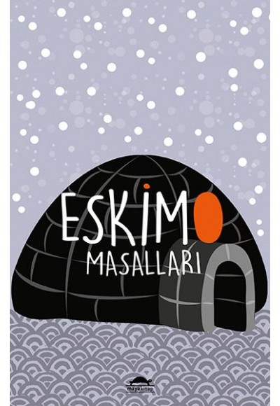 Eskimo Masalları - Özel Ayracıyla - Dünya Masalları Dizisi
