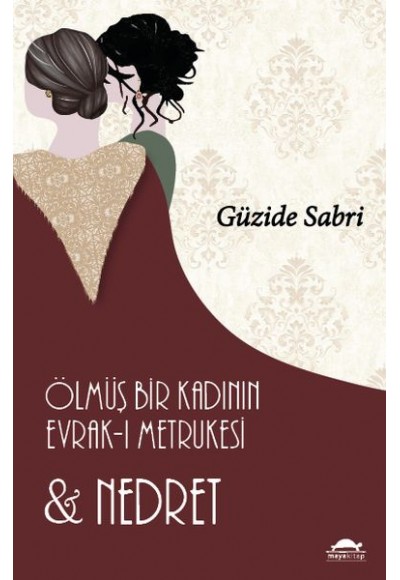 Ölmüş Bir Kadının Evrak-ı Metrukesi ve Nedret