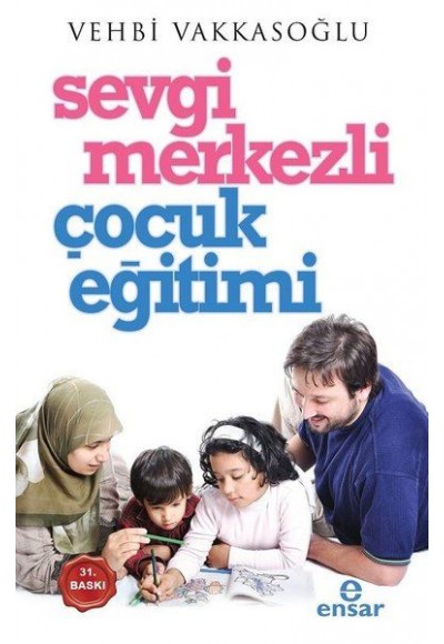 Sevgi Merkezli Çocuk Eğitimi