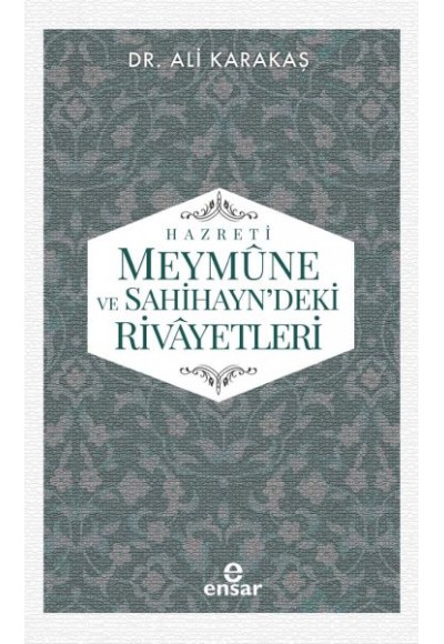 Hazreti Meymune ve Sahihayn'deki Rivayetleri
