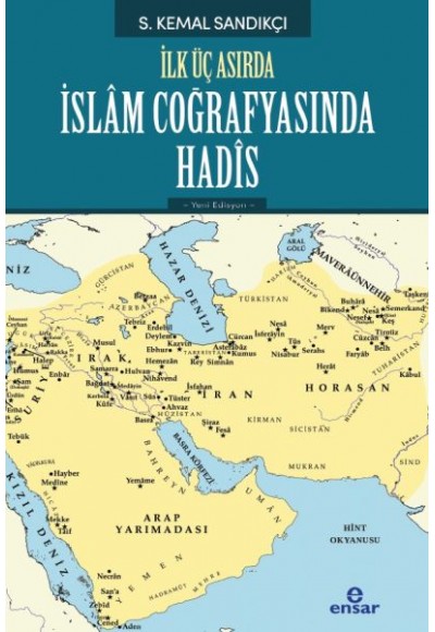 İlk Üç Asırda İslam Coğrafyasında Hadis