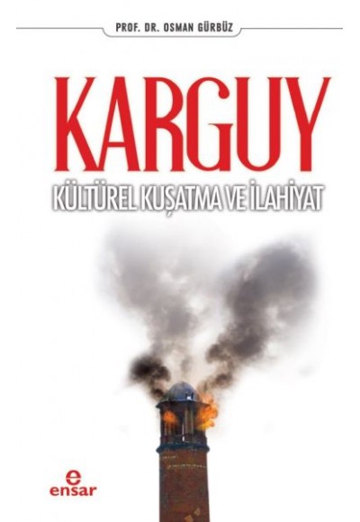 Karguy - Kültürel Kuşatma ve İlahiyat