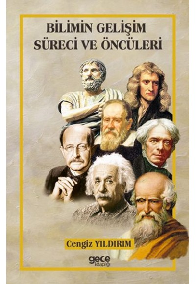 Bilimin Gelişim Süreci ve Öncüleri