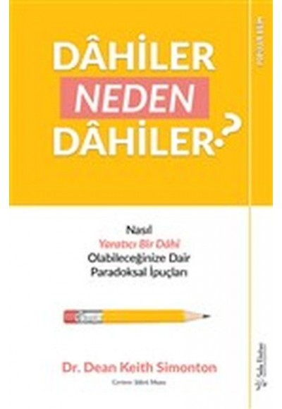 Dahiler Neden Dahiler?