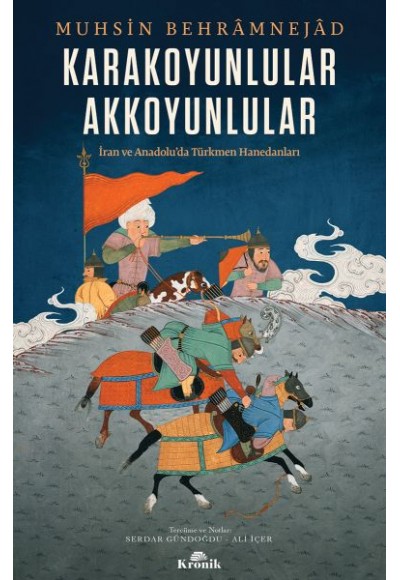 Karakoyunlular-Akkoyunlular - İran ve Anadolu’da Türkmen Hanedanları