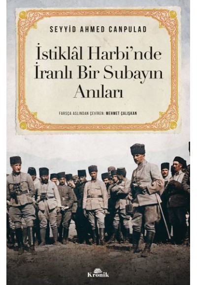 İstiklal Harbi’nde İranlı Bir Subayın Anıları