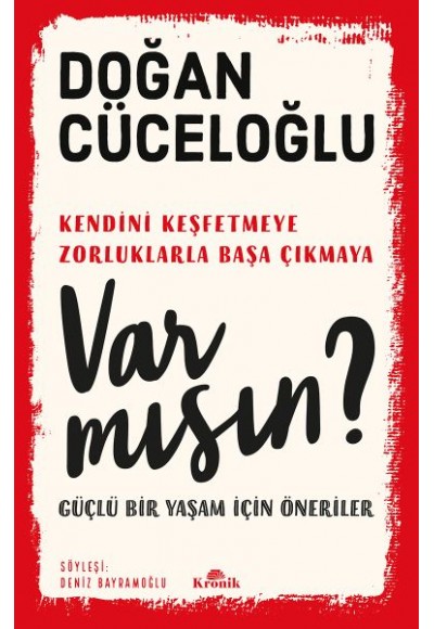 Var Mısın? - Güçlü Bir Yaşam İçin Öneriler