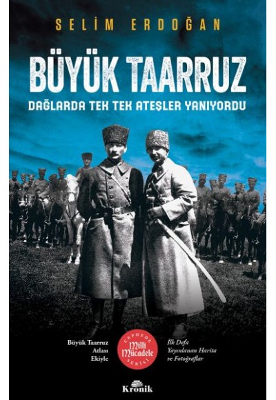 Büyük Taarruz - Dağlarda Tek Tek Ateşler Yanıyordu
