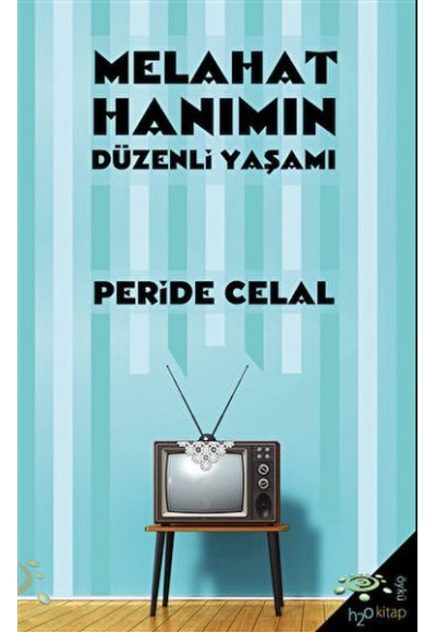 Melahat Hanımın Düzenli Yaşamı