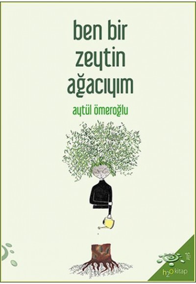 Ben Bir Zeytin Ağacıyım