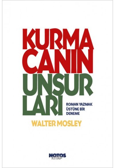 Kurmacanın Unsurları - Roman Yazmak Üstüne Bir Deneme