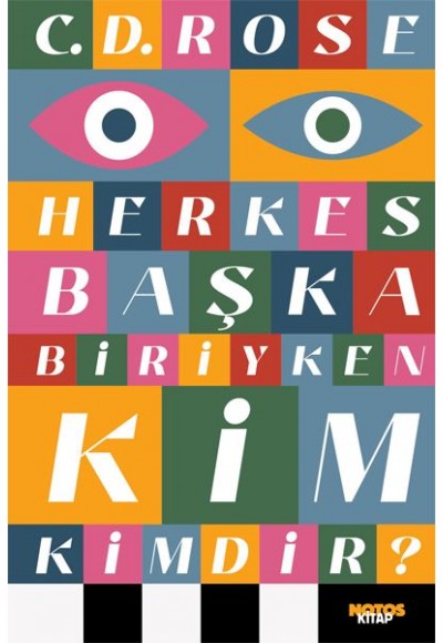 Herkes Başka Biriyken Kim Kimdir?