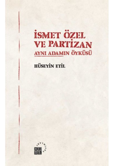 İsmet Özel ve Partizan Aynı Adamın Öyküsü