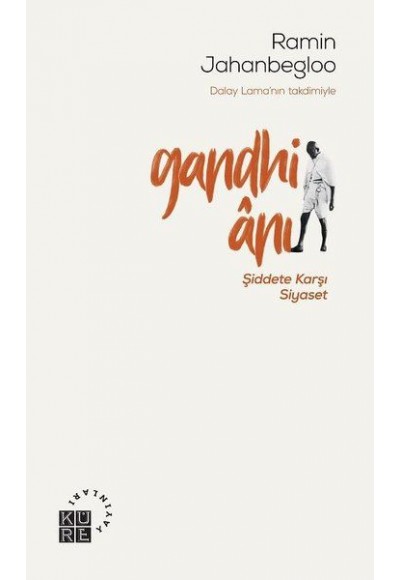 Gandhi Anı - Şiddete Karşı Siyaset