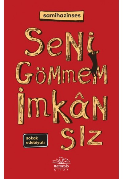 Seni Gömmem İmkansız