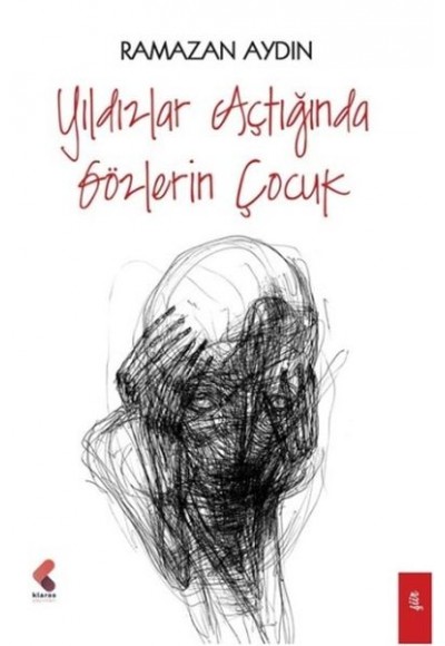 Yıldızlar Açtığında Gözlerin Çocuk