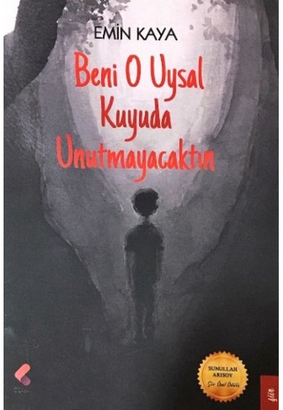 Beni O Uysal Kuyuda Unutmayacaktın