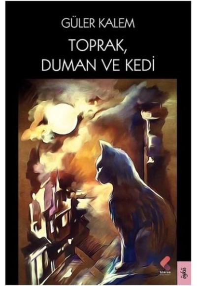 Toprak, Duman ve Kedi