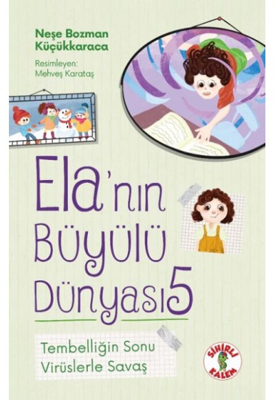 Ela’nın Büyülü Dünyası 5 Tembelliğin SonuVirüslerle Savaş
